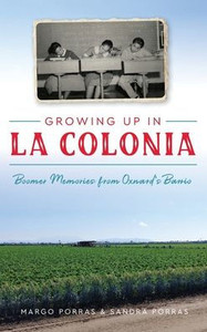 Growing Up In La Colonia: Boomer Memories From Oxnard'S Barrio