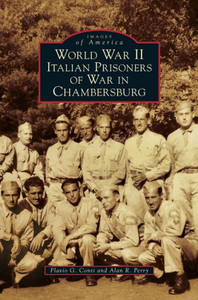 World War Ii Italian Prisoners Of War In Chambersburg World War Ii Italian Prisoners Of War In Chambersburg
