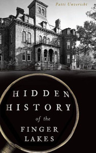 Hidden History Of The Finger Lakes