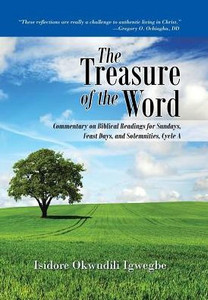 The Treasure Of The Word: Commentary On Biblical Readings For Sundays, Feast Days, And Solemnities, Cycle A