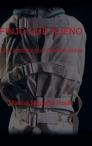 Finjo Que Sueño: Una Historia Que Cambió Vidas (Spanish Edition)