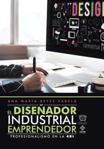 El Diseñador Industrial Emprendedor: Profesionalismo En La 4Ri (Spanish Edition)