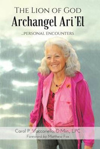 The Lion Of God Archangel Ari'El: ...Personal Encounters