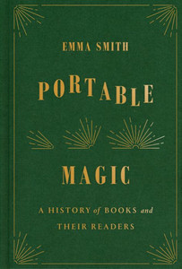 Portable Magic: A History Of Books And Their Readers
