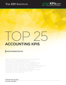 Top 25 Accounting Kpis: 2016 Extended Edition (Top 25 Kpis) Top 25 Accounting Kpis: 2016 Extended Edition (Top 25 Kpis)