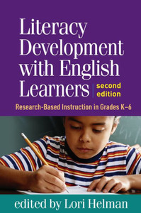 Literacy Development With English Learners: Research-Based Instruction In Grades K-6 Literacy Development With English Learners: Research-Based Instruction In Grades K-6