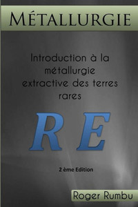 Introduction A La Metallurgie Extractive Des Terres Rares - 2Ed (French Edition)