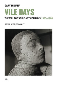 Vile Days: The Village Voice Art Columns, 1985-1988 (Semiotext(E) / Active Agents) Vile Days: The Village Voice Art Columns, 1985-1988 (Semiotext(E) / Active Agents)