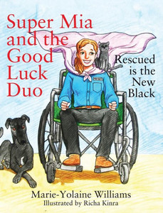 Super Mia And The Good Luck Duo - Rescued Is The New Black Super Mia And The Good Luck Duo - Rescued Is The New Black
