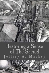 Restoring A Sense Of The Sacred: To The Lonely Heart And The Profane Culture