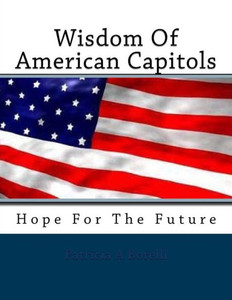 Wisdom Of American Capitols: Hope For The Future Wisdom Of American Capitols: Hope For The Future