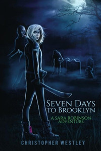 Seven Days To Brooklyn: A Sara Robinson Adventure