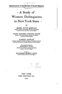 A Study Of Women Delinquents In New York State A Study Of Women Delinquents In New York State