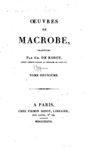 Oeuvres De Macrobe - Tome Ii (French Edition) Oeuvres De Macrobe - Tome Ii (French Edition)