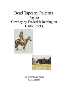 Bead Tapestry Patterns Peyote Cowboy By Frederick Remington Castle Rocks