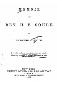 Memoir Of Rev. H. B. Soule Memoir Of Rev. H. B. Soule