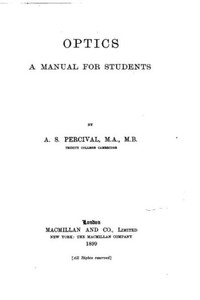 Optics, A Manual For Students Optics, A Manual For Students