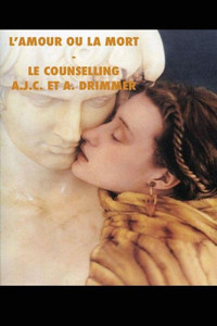 L'Amour Ou La Mort-Le Counselling (French Edition)