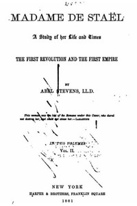 Madame De Staël, A Study Of Her Life And Times, The First Revolution And The First Empire