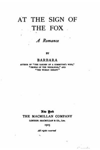 At The Sign Of The Fox, A Romance At The Sign Of The Fox, A Romance