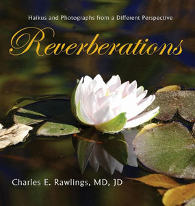 Reverberations: Haikus And Photographs From A Different Perspective Reverberations: Haikus And Photographs From A Different Perspective