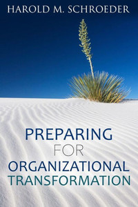 Preparing For Organizational Transformation Preparing For Organizational Transformation