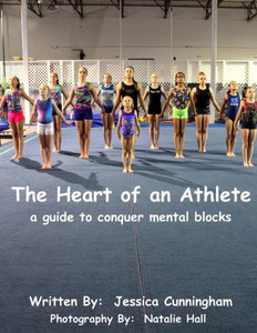 The Heart Of An Athlete: A Guide To Conquer Mental Blocks