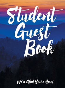 Student Guest Book: We'Re Glad You'Re Here! Student Guest Book: We'Re Glad You'Re Here!
