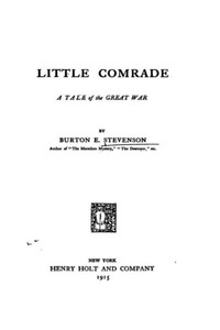 Little Comrade, A Tale Of The Great War Little Comrade, A Tale Of The Great War