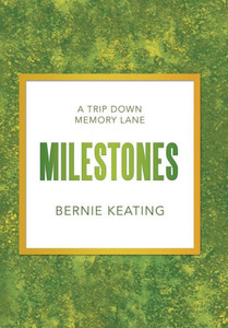 Milestones: A Trip Down Memory Lane Milestones: A Trip Down Memory Lane