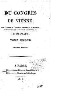 Du Congrès De Vienne - Tome Ii (French Edition) Du Congrès De Vienne - Tome Ii (French Edition)