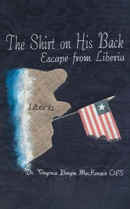 The Shirt On His Back: Escape From Liberia The Shirt On His Back: Escape From Liberia