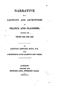 Narrative Of A Captivity, Escape, And Adventures In France And Flanders