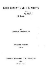 Lord Ormont And His Aminta, A Novel - Vol. I Lord Ormont And His Aminta, A Novel - Vol. I