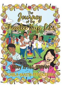 The Journey Of The Fruitee Kup Lls: How It All Began The Journey Of The Fruitee Kup Lls: How It All Began
