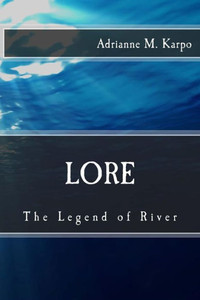 Lore: The Legend Of River Lore: The Legend Of River