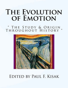 The Evolution Of Emotion: " The Study & Origins Of Human Emotion "