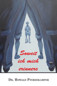 Soweit Ich Mich Erinnere (German Edition) Soweit Ich Mich Erinnere (German Edition)
