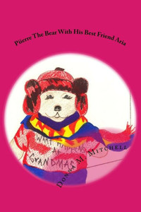 Pierre The Bear With His Best Friend, Aria