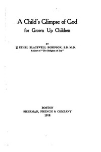 A Child'S Glimpse Of God For Grown Up Children A Child'S Glimpse Of God For Grown Up Children