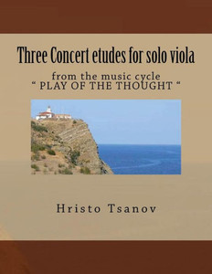Concert Etude For Solo Viola: From Music Cycle " Play Of The Thought "