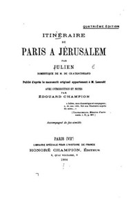 ItinEraire De Paris A JErusalem (French Edition) ItinEraire De Paris A JErusalem (French Edition)