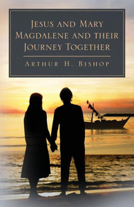 Jesus And Mary Magdalene And Their Journey Together