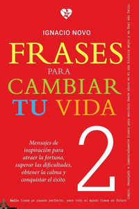 Frases Para Cambiar Tu Vida 2 (Spanish Edition) Frases Para Cambiar Tu Vida 2 (Spanish Edition)