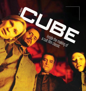 Cube: Inside The Making Of A Cult Film Classic (Hardback) Cube: Inside The Making Of A Cult Film Classic (Hardback)