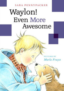 Waylon! Even More Awesome (Waylon!, 2) Waylon! Even More Awesome (Waylon!, 2)