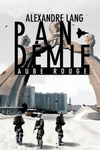 Pandemie, Aube Rouge (French Edition) Pandemie, Aube Rouge (French Edition)