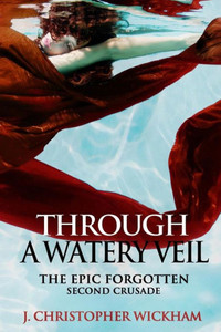 The Epic Forgotten, Book Two: Through A Watery Veil