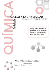 Química - Preparación De La Prueba De Acceso A La Universidad Para Mayores De 25 Años: Andalucía (Spanish Edition)
