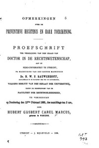 Opmerkingen Over De Preventieve Hechtenis En Hare Toerekening (Dutch Edition)